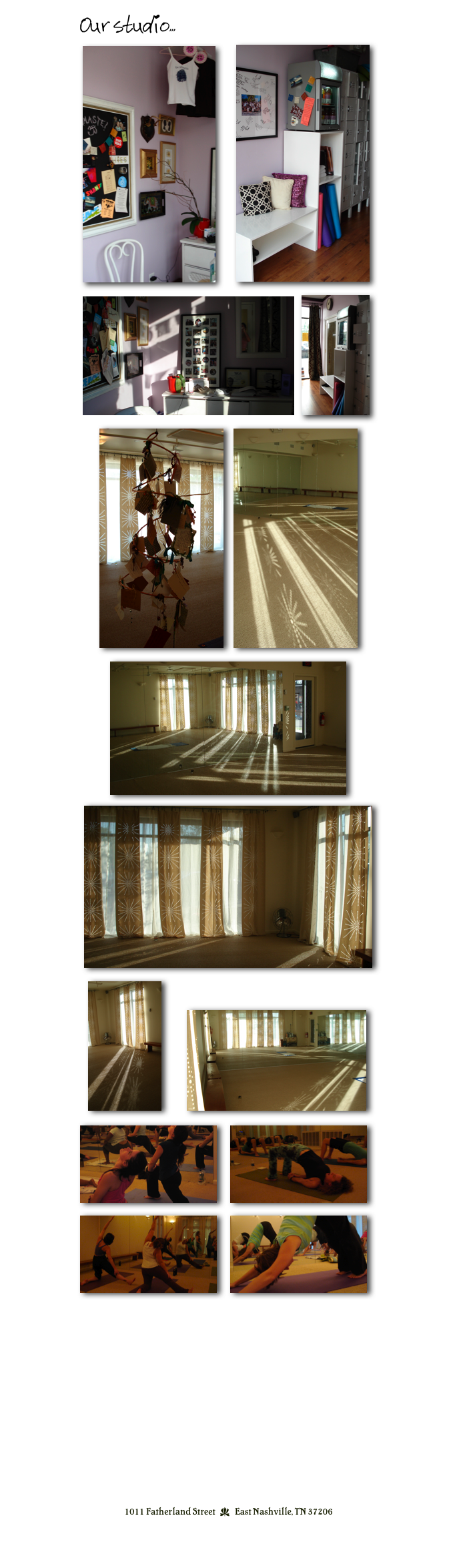 Our studio...
 ￼        ￼   

 ￼   ￼  

￼    ￼    

￼

￼  

   ￼          ￼

￼     ￼

￼     ￼







1011 Fatherland Street  d  East Nashville, TN 37206
info@kaliyugayoga.com

