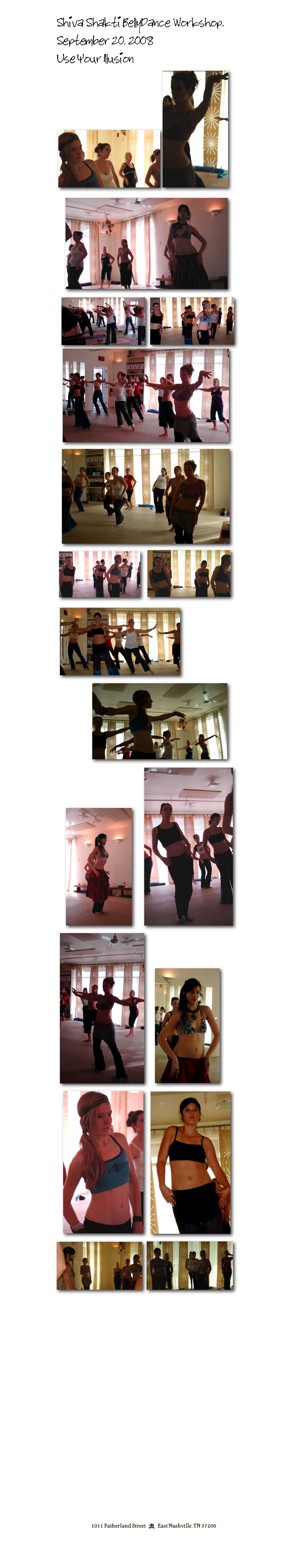 Shiva Shakti BellyDance Workshop..
September 20, 2008
Use Your Illusion
 ￼ ￼
  
 ￼

  ￼  ￼
￼

￼

 ￼   ￼
     
  ￼   

                       ￼  

      ￼        ￼

  ￼       ￼ 

    ￼     ￼   

￼   ￼
 
    
  
    

       

    









 

  














          1011 Fatherland Street  d  East Nashville, TN 37206
info@kaliyugayoga.com

